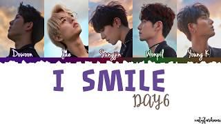 Day6 - I Smile (반드시 웃는다) Lyrics [Color Coded_Han_Rom_Eng]