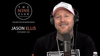 Jason Ellis | The Nine Club With Chris Roberts - Episode 213