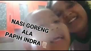 Cara Membuat Nasi Goreng Ala Papih Indra