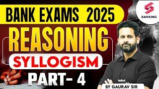 Bank Exams 2024 Reasoning | Bank Exam Reasoning Reasoning Syllogism Part-4 | Gaurav Sir