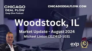 Woodstock IL Real Estate Market Report for August 2024 By Michael Linton