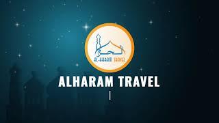 Alharam Travel Review by Happy Customer