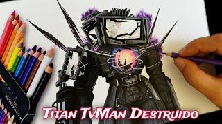 Drawing Titan Tv Man Destroyed | Skibidi Toilet Episode 77 Part 3 | CunsArt - Dibujo TITAN DESTRUIDO