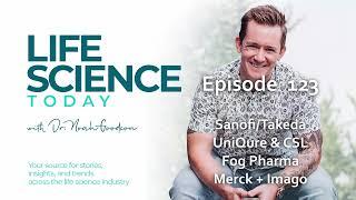 Life Science Today 123 – Sanofi/Takeda, UniQure & CSL, Fog Pharma, Merck + Imago