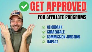 ️How to Get Approved for Affiliate Programs: Tips and Tricks