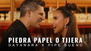 Dayanara x Pipe Bueno- Piedra Papel o Tijera (Video Oficial)
