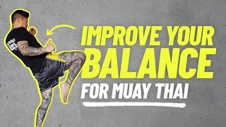 Level Up Your Muay Thai Kick: 3 Exercises to Boost Your Balance and Stability