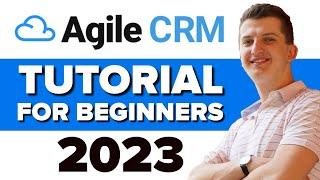 AgileCRM Tutorial For Beginners 2023 - How To Use AgileCRM for Client Managing!