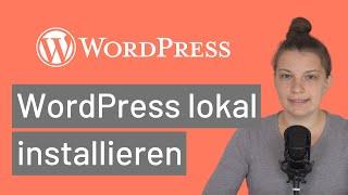 WordPress lokal installieren: So geht’s (kostenlos!)