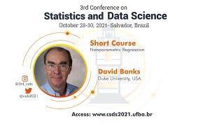 Short course 2 (4h, EN; David Banks; Nonparametric Regression)