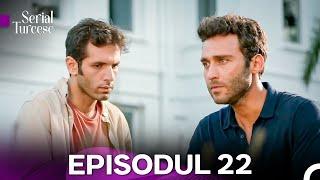 Licurici Episodul 22