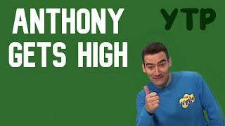 YTP: The Wiggles: Anthony Gets High