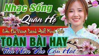 LK Nhạc Sống Quan Họ 2024 Hay Nhất Dân Ca Quan Họ Hà Bắc Thả Hồn Vào Câu Hát Tình Quê - Kim Cúc P07