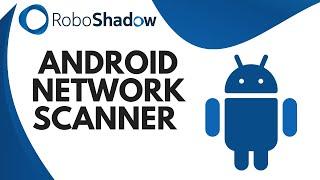 Robo Shadow Android Network Scanner