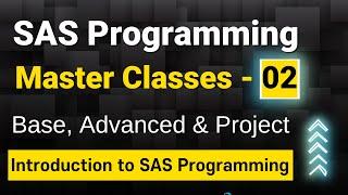 SAS Programming Master Classes: Introduction to SAS Programming - 2  | Learn SAS Tutorial Free