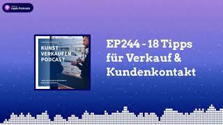 18 Tipps für Verkauf & Kundenkontakt | Kunst verkaufen Podcast EP244