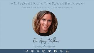 EPISODE 3 |  A PTA Mom and a Ghost Whisperer - Dr. Amy Robbins