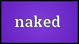 Naked Meaning