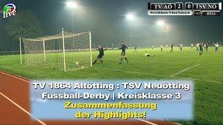 Spiel-Highlights vom Fussball-Derby TV Altötting : TSV Neuötting