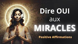 Dire Oui aux Miracles en Suivant Sa Joie : Méditation du Soir I Relaxation Profonde