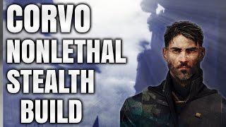 Dishonored 2 - Corvo Nonlethal Stealth Build - Powers/Enhancements Guide