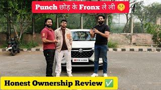 Maruti Suzuki Fronx Honest Ownership Review  | Negative & Positive of Fronx| Punch क्यों नहीं ली ?