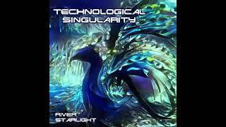 River Starlight - Technological Singularity