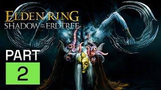 Death Knight Adventures in Shadow of the Erdtree | Elden Ring DLC Playthrough Series Part 2