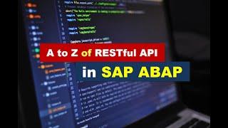 A to Z of Rest API for SAP ABAP - How to Consume Rest API in SAP ABAP?