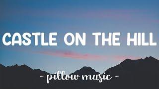 Castle On The Hill - Ed Sheeran (Lyrics) 
