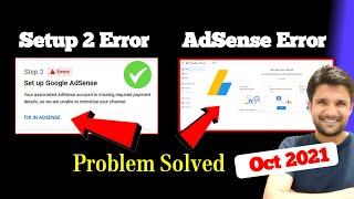 Step 2 Error | Fix in AdSense Button | Your associated AdSense Account is Missing Required Payment