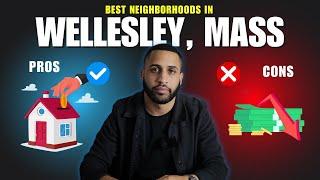 Best Neighborhoods in Wellesley, MA | Pros & Cons