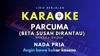 Karaoke Lagu Ambon - PARCUMA  (Beta Susah Dirantau),Karaoke HD,Nada Pria || Nanaku Group