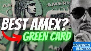 AMEX GREEN CARD: MOST UNDER RATED & BEST TRAVEL AMERICAN EXPRESS CARD?