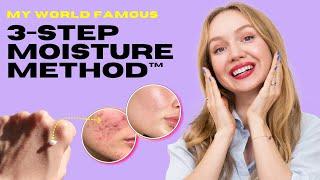 How To Moisturize Your Skin Like A Pro (My now famous 3-Step Moisture Method™)