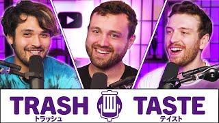 We are the Garbage Taste Podcast (ft. @williamosman) | Trash Taste #118