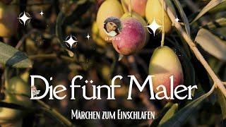 Hörbuch zum Einschlafen: Die fünf Maler (deutsches Märchen)