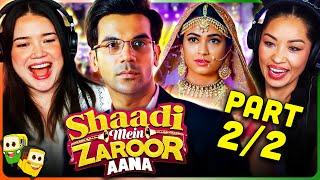 SHAADI MEIN ZAROOR AANA Movie Reaction Part 2/2! | Rajkummar Rao | Kriti Kharbanda