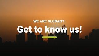 We Are Globant: Get to know us!