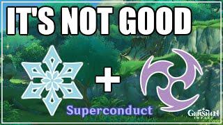 Why Superconduct Is Terrible - Genshin Impact