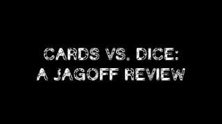 Cards vs. Dice: A Jagoff Review