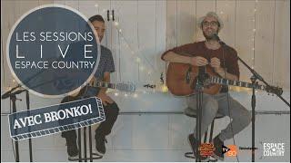 Les Sessions Live Espace Country avec Bronko! - Je regrette rien