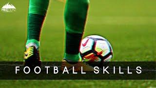 Football Crazy Skills 2018 | Tricks & Dribbles 2017/2018