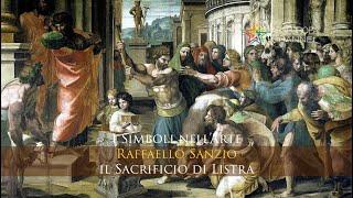 Simbologia de Il Sacrificio di Listra - Raffaello - I SIMBOLI NELL'ARTE