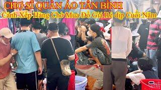 CHỢ SĨ QUẦN ÁO TÂN BÌNH,CẢNH XẾP HÀNG MUA ĐỒ GIÁ RẺ ,KHUYẾN MÃI THÁNG CUỐI NĂM….