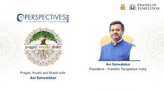 Perspectives 2024 | Pragati, Vrudhi, and Shakti with Avi Satwalekar