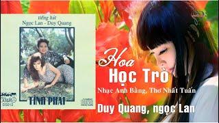 HOA HỌC TRÒ (Nhạc Anh Bằng & Thơ Nhất Tuấn) - Ngọc Lan, Duy Quang