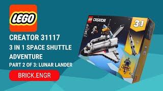 Lego Creator 31117, 3 in 1 Space Shuttle Adventure Part 2 of 3: Lunar Lander