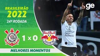 CORINTHIANS 1 X 0 BRAGANTINO | MELHORES MOMENTOS | 24ª RODADA BRASILEIRÃO 2022 | ge.globo