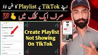 Tiktok Playlist Option Not Showing 2024 | How To Get Playlist On Tiktok Without 1000 followers